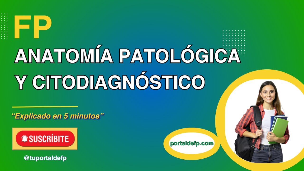 🔴 FP ANATOM&Iacute;A PATOL&Oacute;GICA y CITODIAGN&Oacute;STICO. Ciclo explicado en 5 minutos