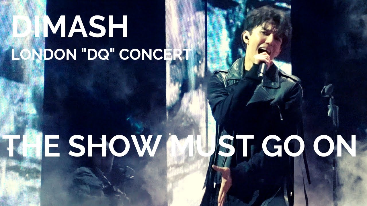 Dimash Kudaibergen [ THE SHOW MUST GO ON ] Fan Cam -  London DQ Concert