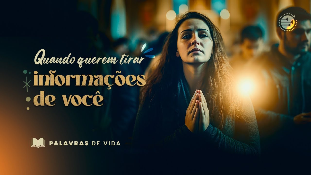 QUANDO QUEREM TIRAR INFORMAÇÕES DE VOCÊ | Pr. Luis Durán | Palavras de Vida | #AWR360 