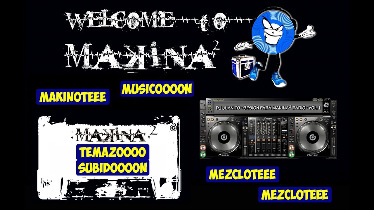 DJ JUANITO - SESIÓN PARA MAKINA² RADIO - VOL.1