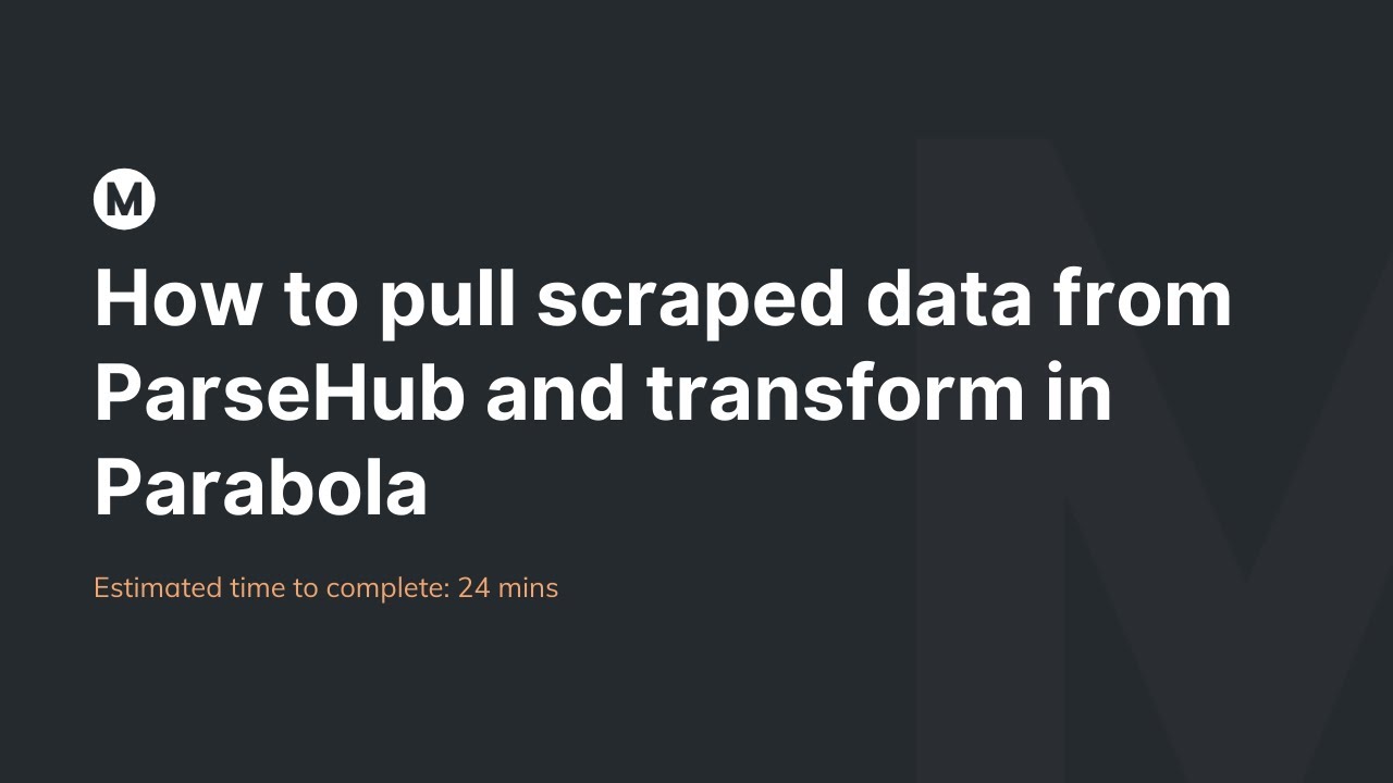How to pull scraped data from ParseHub and transform in Parabola