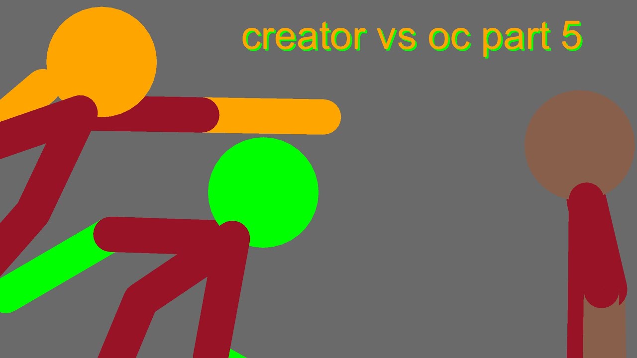 Creator vs oc’s part 5
