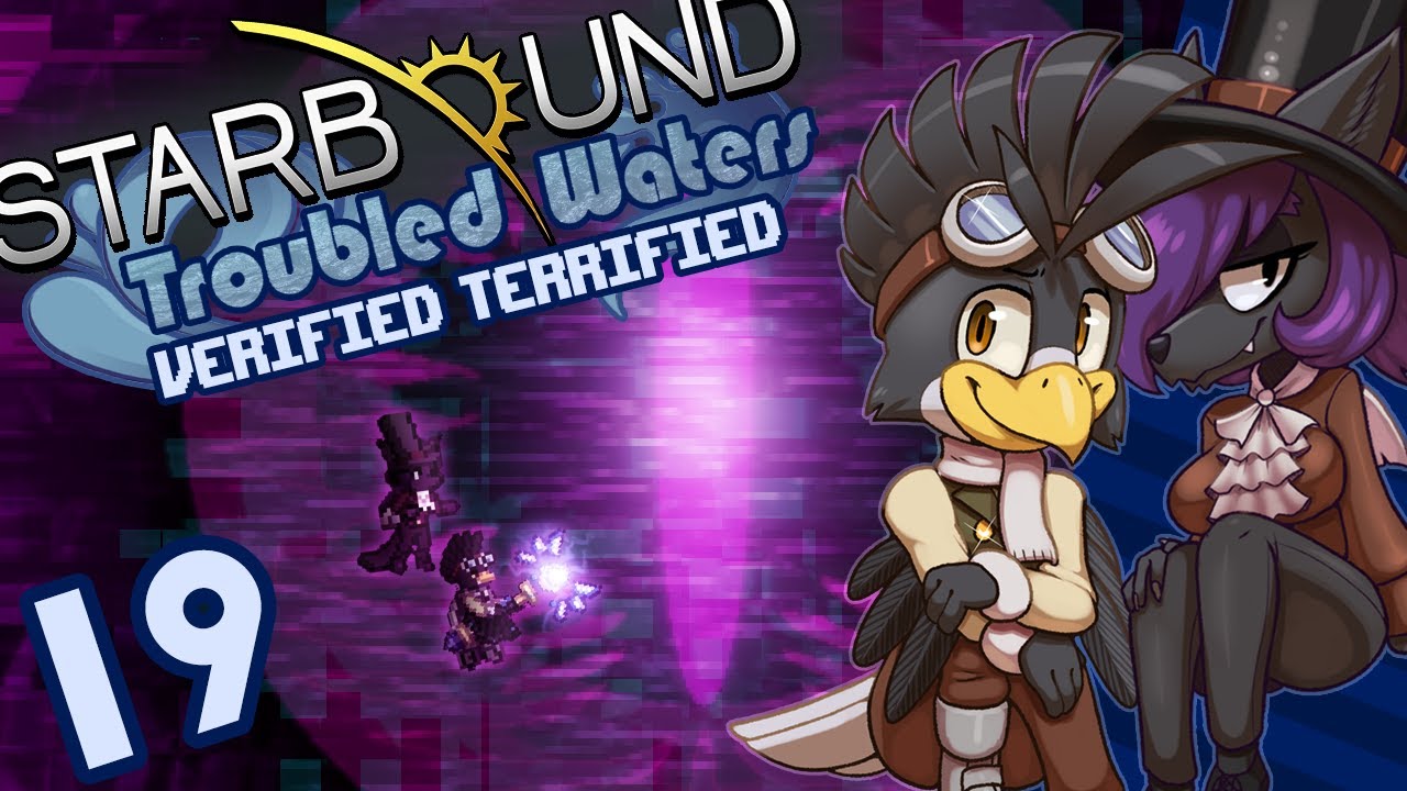 Starbound (Troubled Waters) Part 19: Verified Terrified