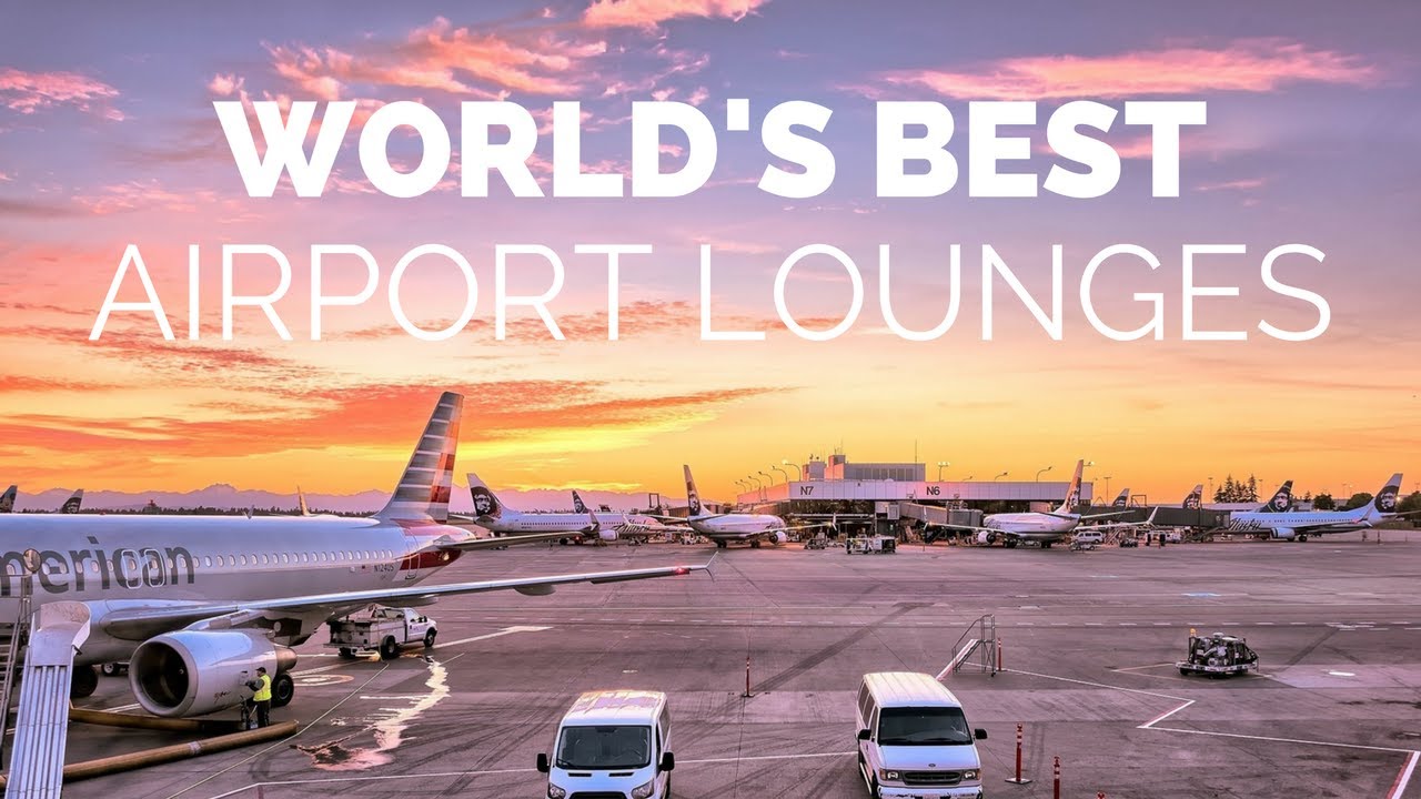 TOP 7 AIRPORT LOUNGES IN THE WORLD