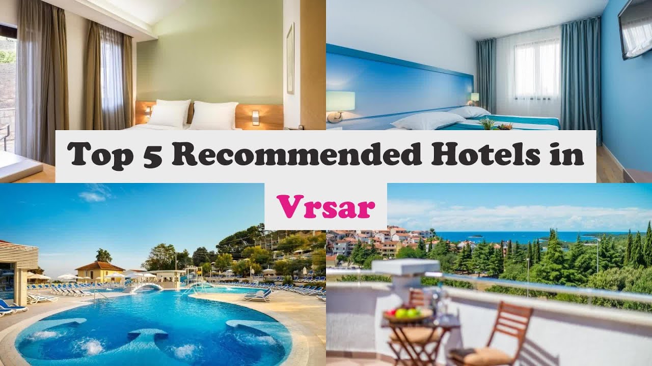 Top 5 Recommended Hotels In Vrsar | Best Hotels In Vrsar