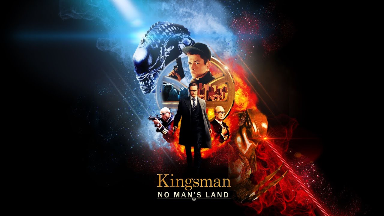 Kingsman: No Man's Land (Alien/Predator/Kingsman Mashup Trailer)