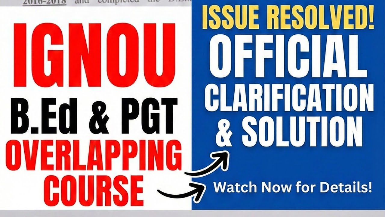 If you have this Letter Then No Problem with Overlapping Course In(IGNOU BED & PGT) Rejection Case 📜