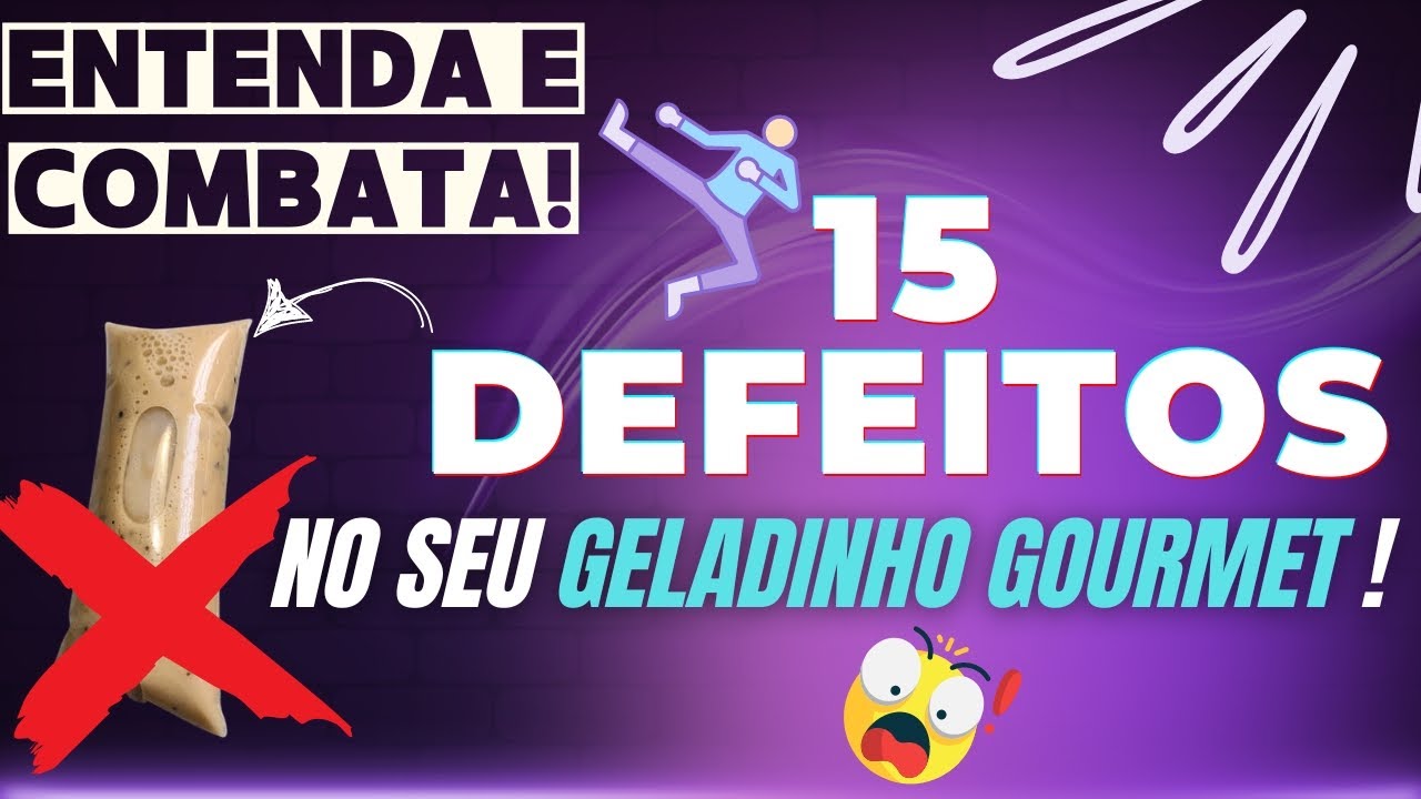 ESCLARECI OS DEFEITOS E SUAS CAUSAS EM GELADINHO GOURMET EM UMA AULA COMPLETA!