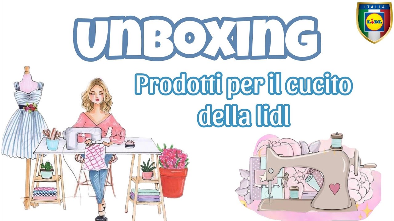 #unboxing #Recensione Prodotti #Lidl per #Cucito🇮🇹