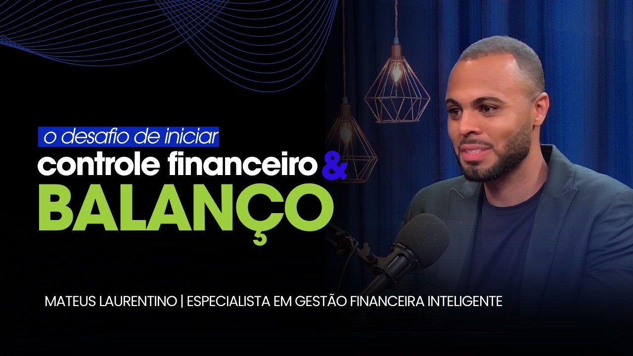 EP#6 Update Cast: Mateus Laurentino - O desafio de iniciar controle financeiro e balanço!
