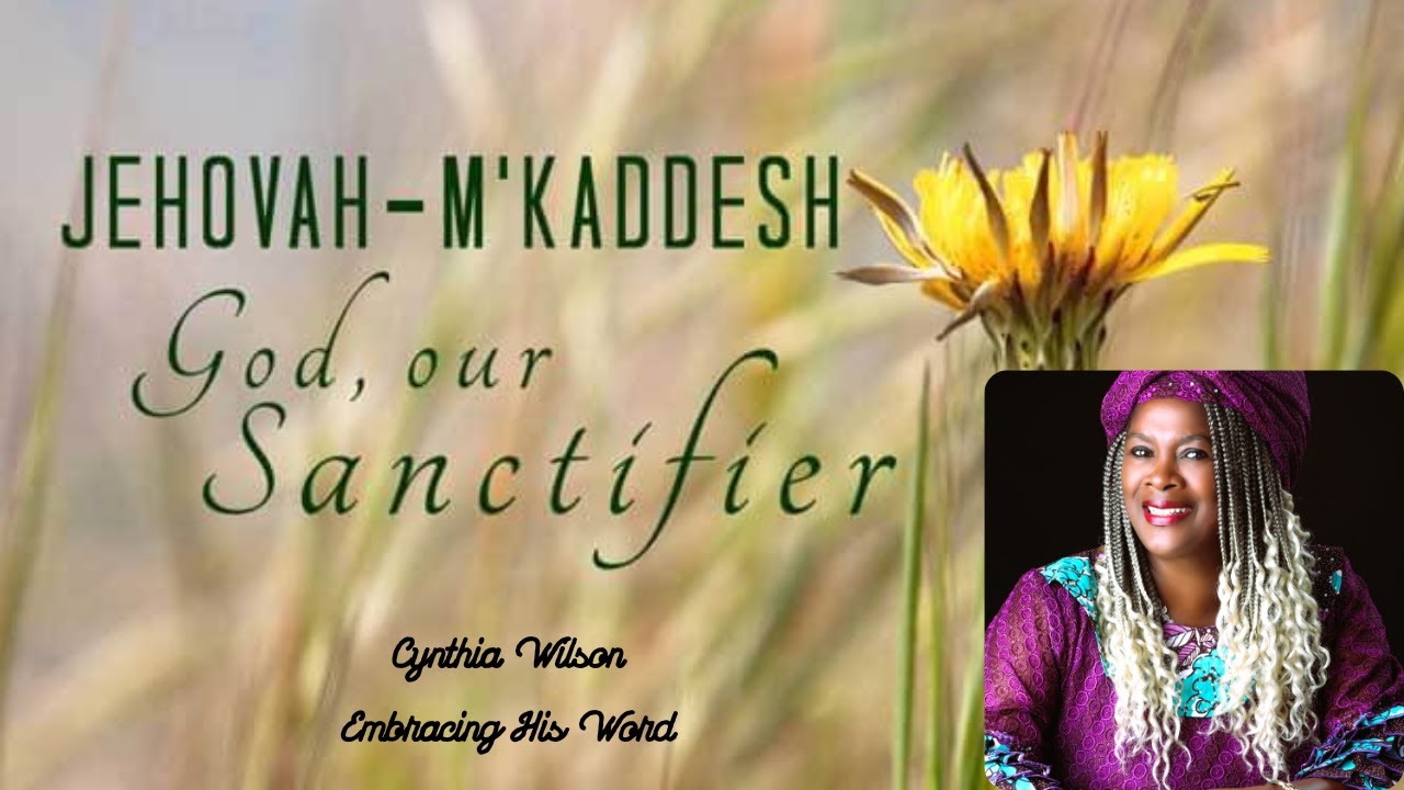 The Lord Who Sanctifies You