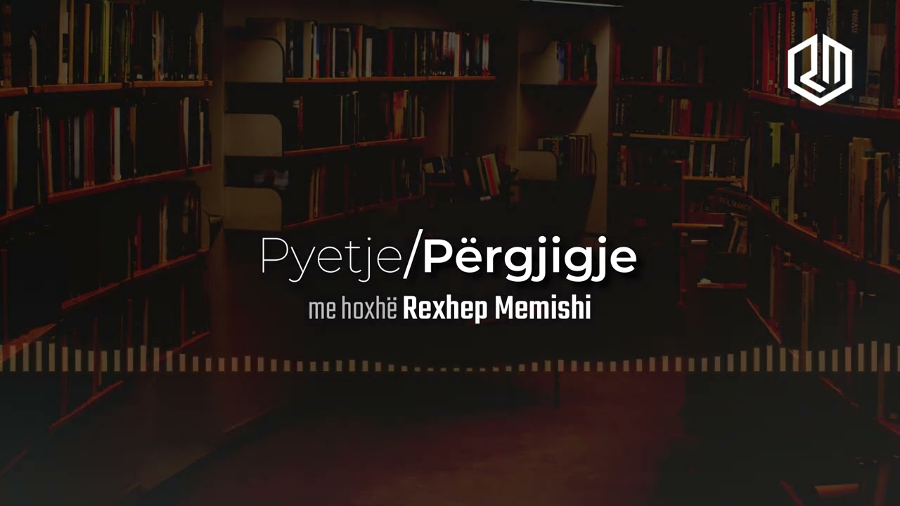 Pyetje/Përgjigje 13.09.24 - Hoxhë Rexhep Memishi