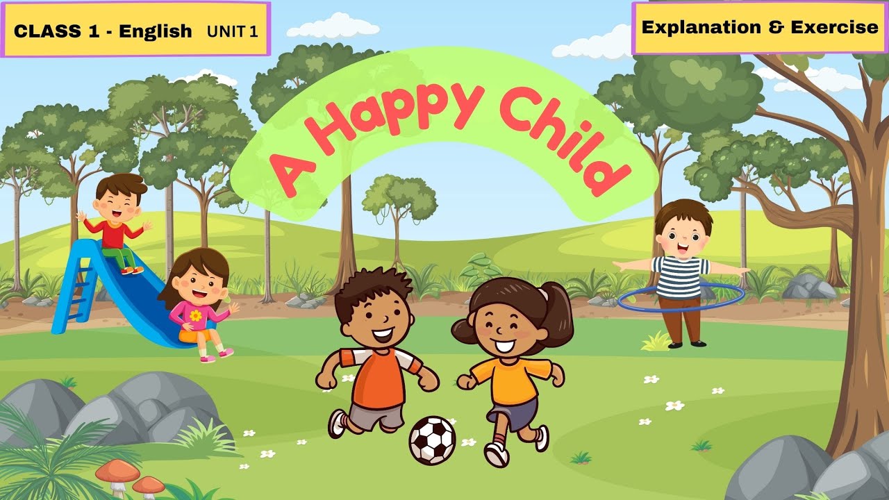 A HAPPY CHILD |Marigold Class 1| Unit 1| NCERT |