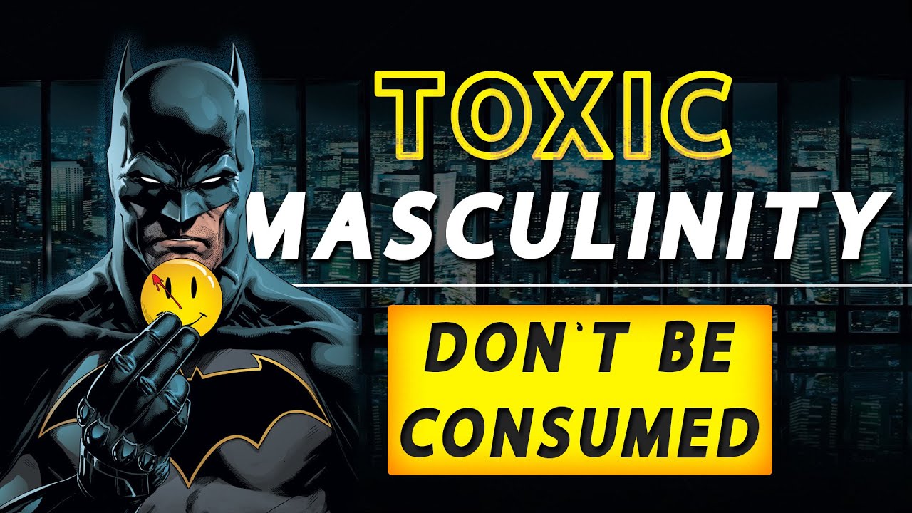 Batman Talks To YOU About Toxic Masculinity