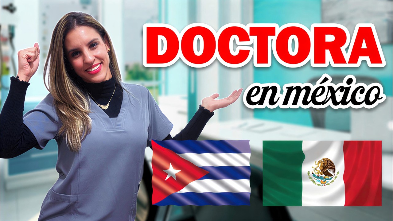 Cumplí mi SUEÑO en MEXICO!! Doctora CUBANA...