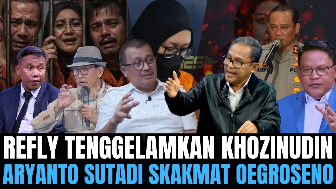 KHOZINUDIN DITENGGELAMKAN REFLY HARUN! ARYANTO SUTADI BUNGKAM OMON-OMON MANTAN WAKAPOLRI, OEGROSENO