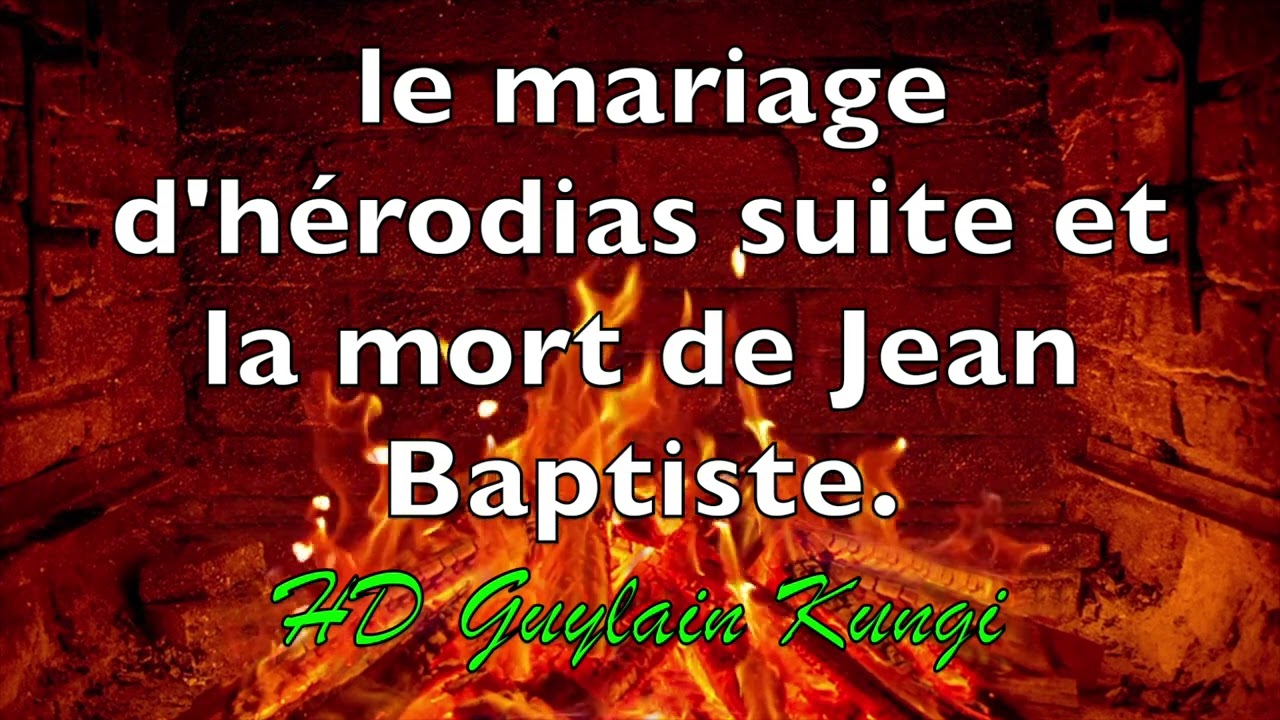 le mariage d'hérodias suite et la mort de Jean Baptiste. HD Guylain Kungi