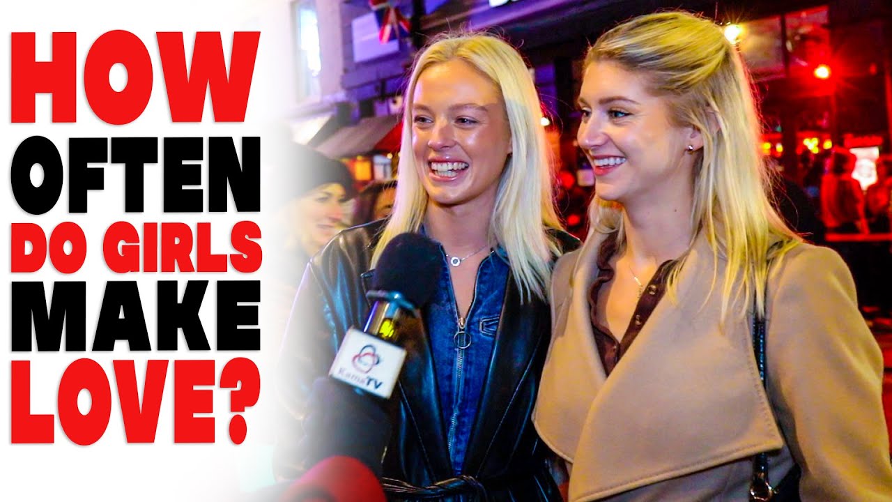 How often do girls make love? Must watch!