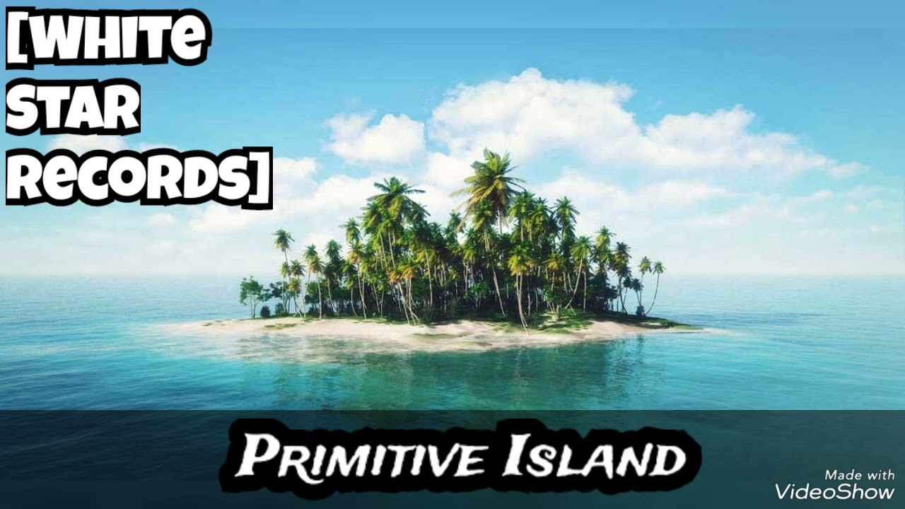 [White Star Records] - Primitive Island