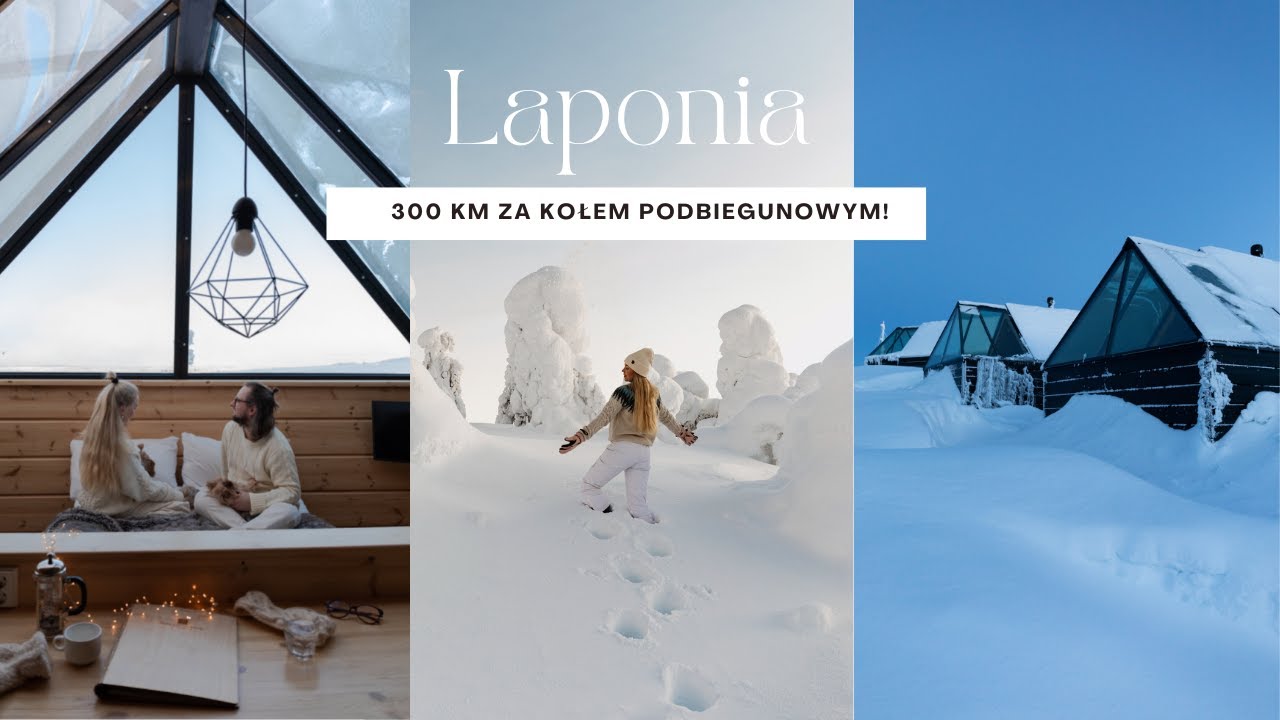 300 km za kołem podbiegunowym! LAPONIA. Zima w Finlandii.