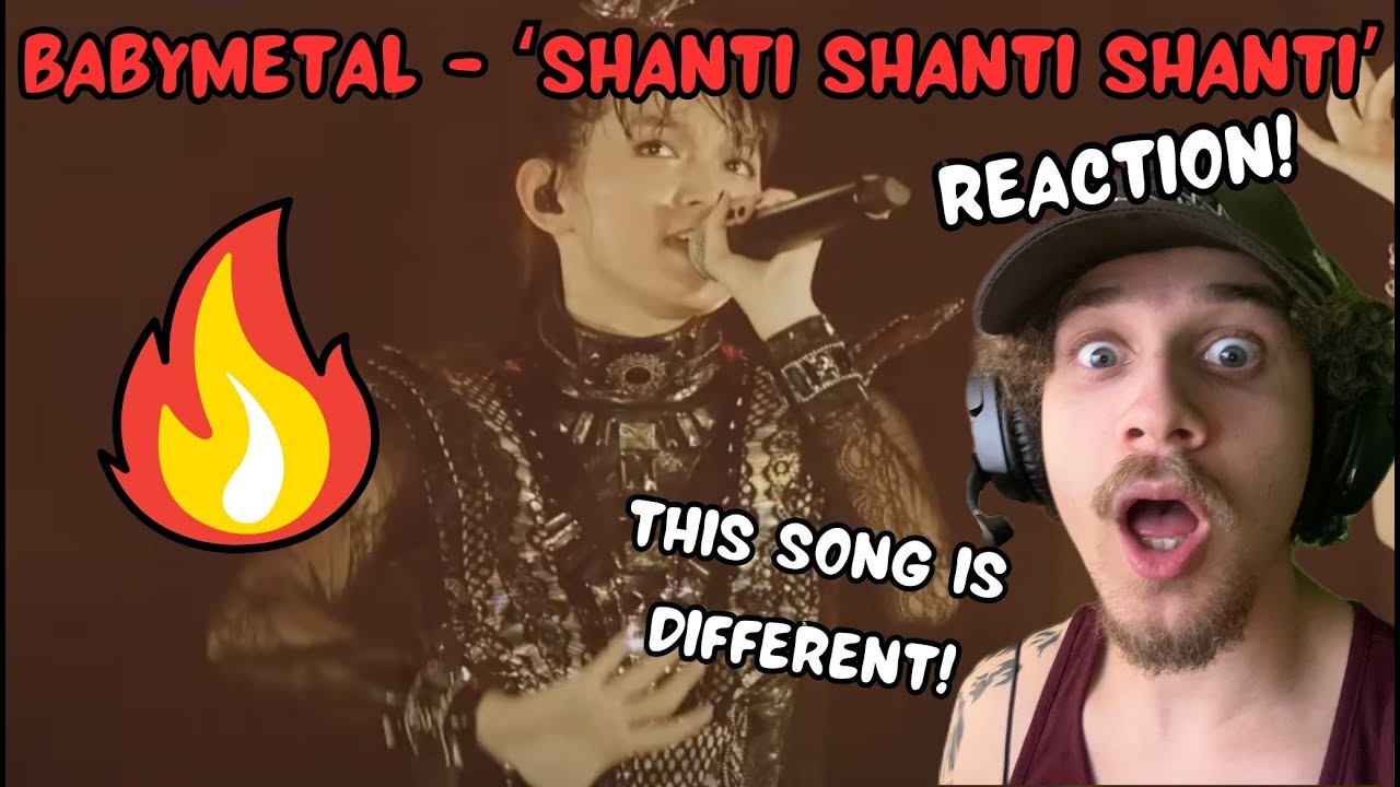FIRST TIME REACTING TO BABYMETAL - Shanti Shanti Shanti (OFFICIAL)
