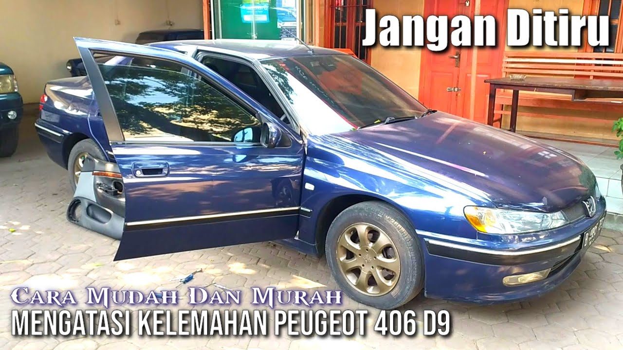 Cara Murah Mengatasi Penyakit Bawaan Peugeot 406 | Eurocar Market Sidoarjo
