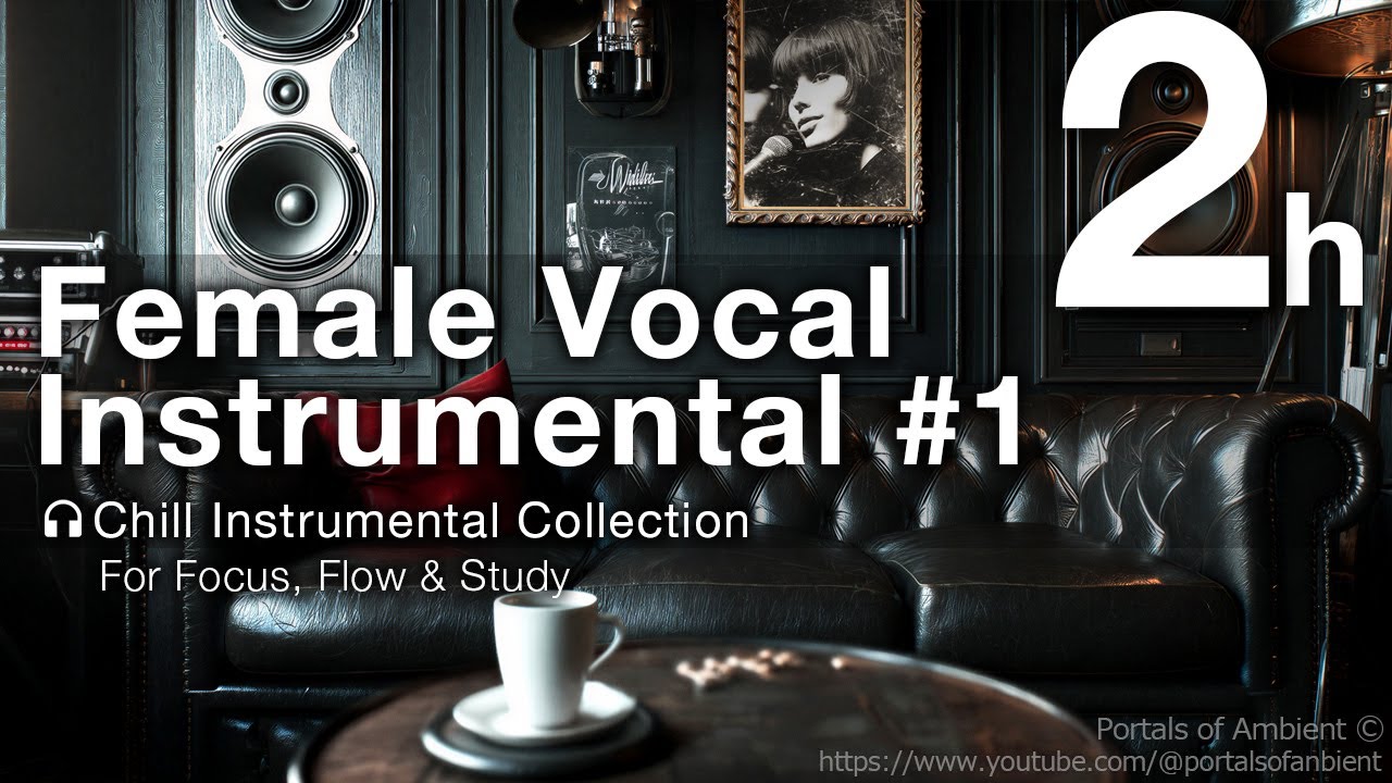 Female Vocal Instrumental #1 [2Hours]🎧 Chill Instrumental Collection | For Focus, Flow & Study