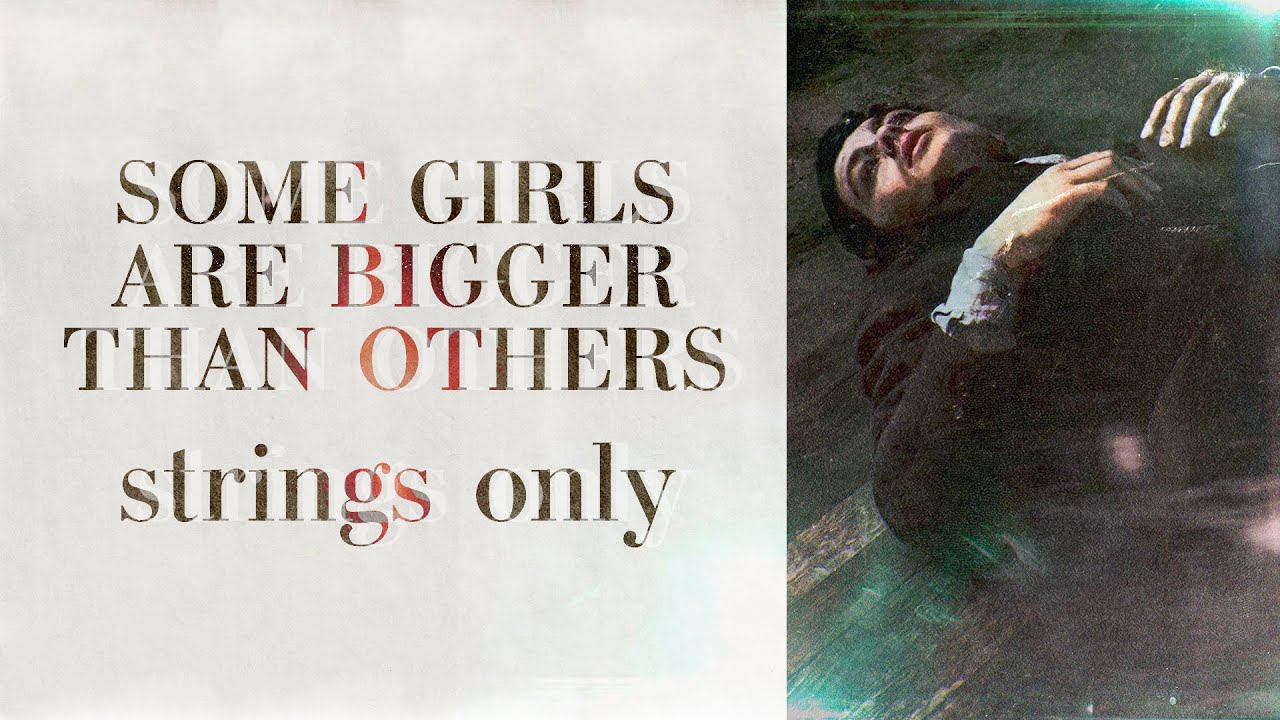 Some Girls Are Bigger Than Others but Strings Only