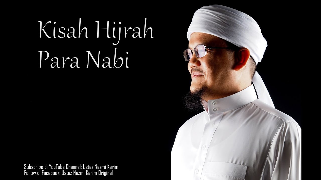 Ustaz Nazmi Karim: Kisah Hijrah Nabi Adam & Musa as