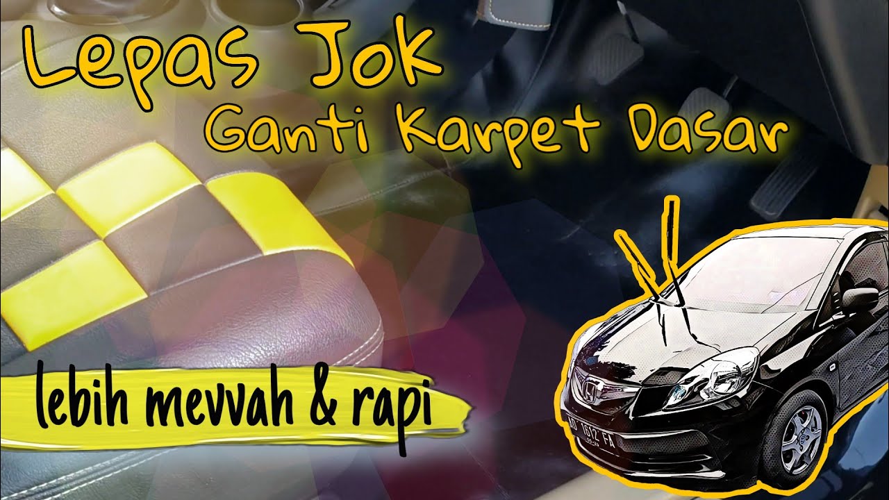 Lepas Jok dan Ganti Karpet Dasar Honda Brio