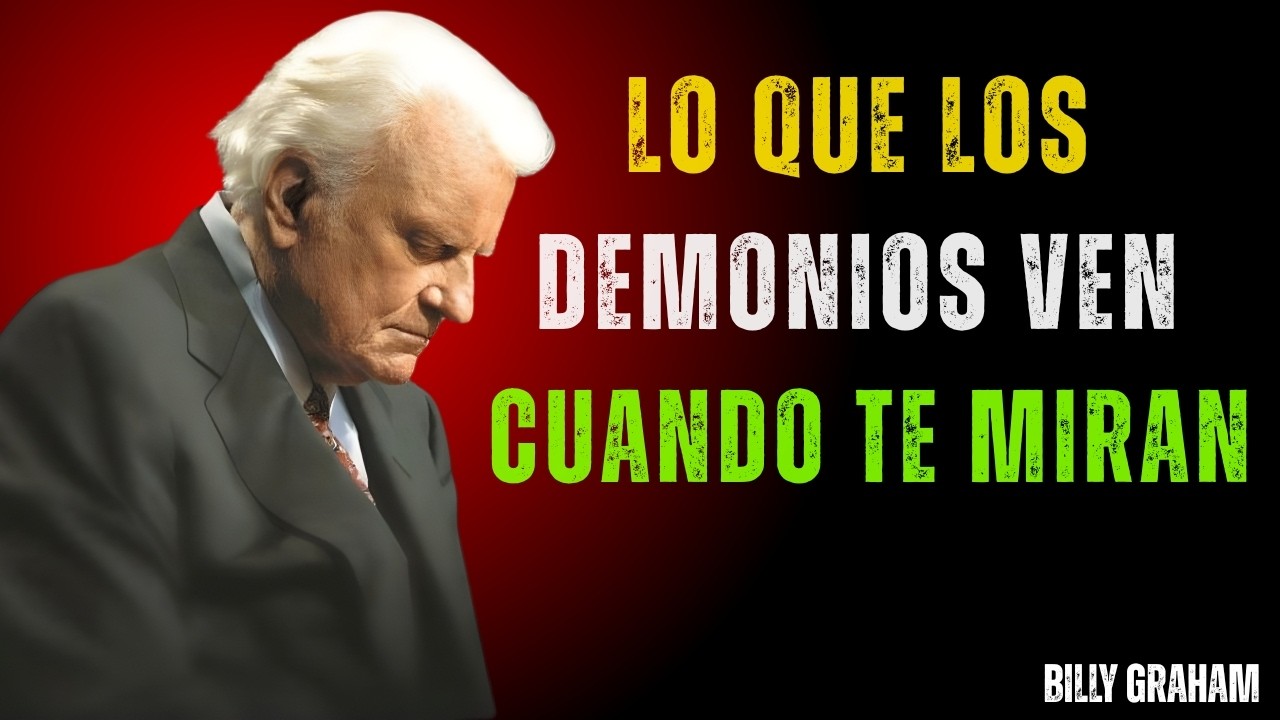 Esto es lo que Los DEMONIOS y SATANÁS REALMENTE VEN cuando te miran | Billy Graham