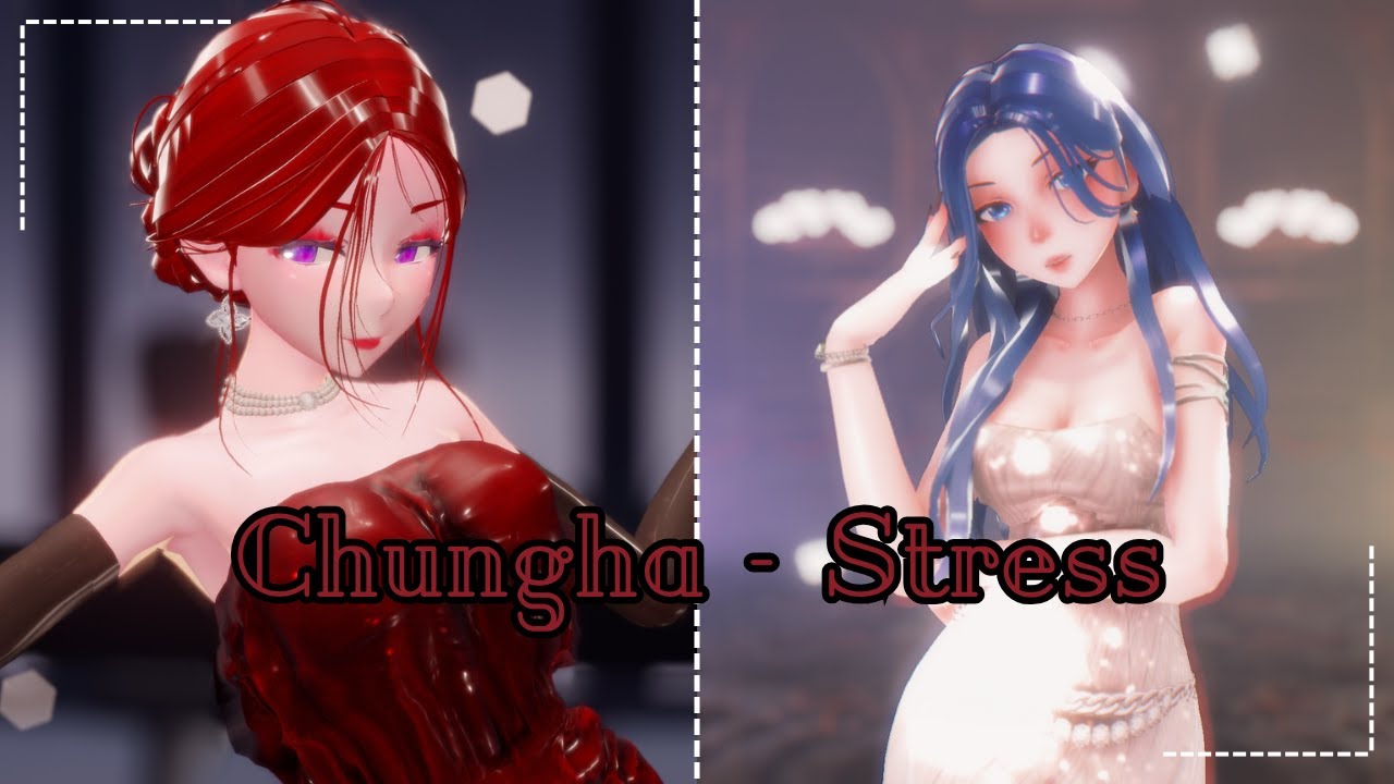 【MMD】CHUNG HA (청하) - 'STRESS'【Collaboration with @Leineisme】[Mei Lixue & Leinee]