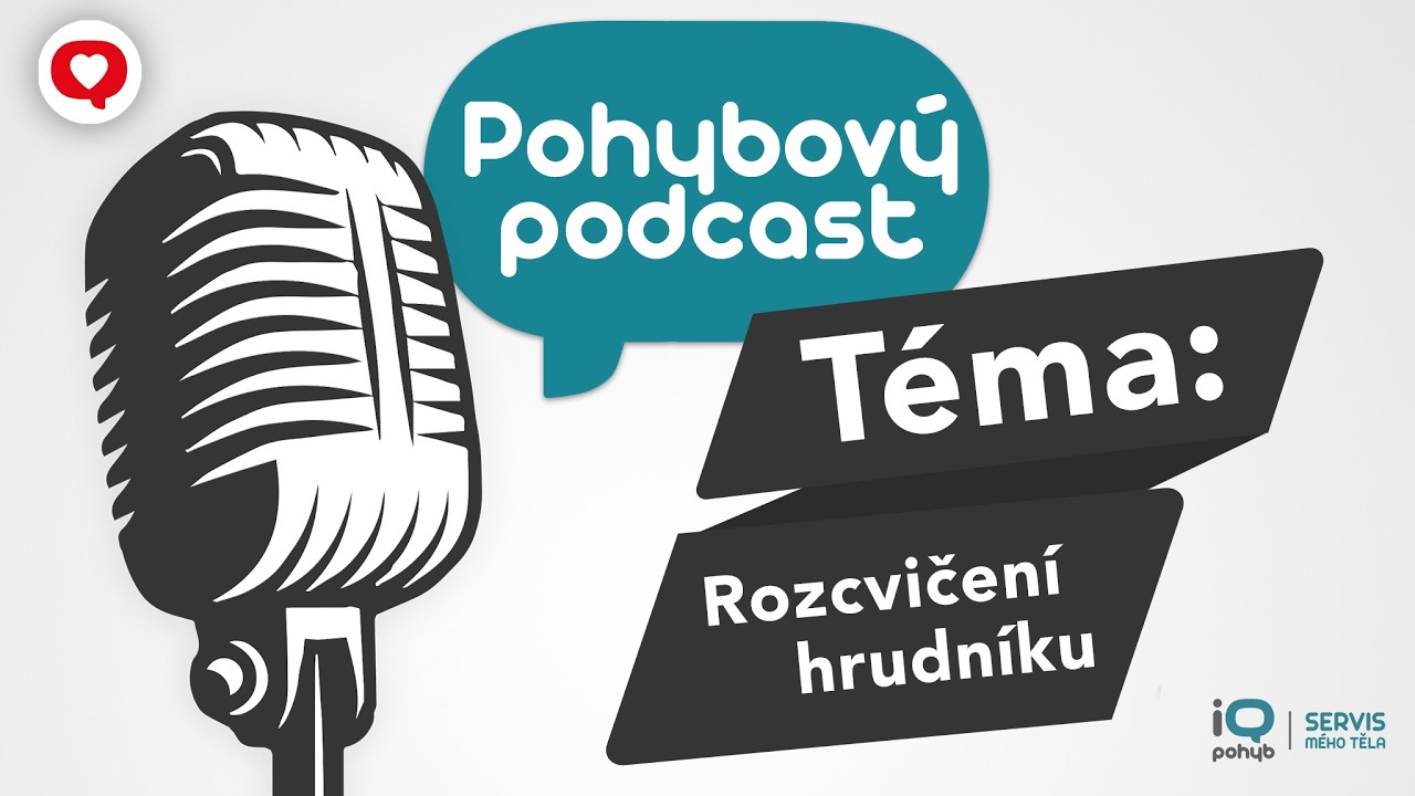 Pohyb v praxi: rozcvičení hrudníku - PODCAST