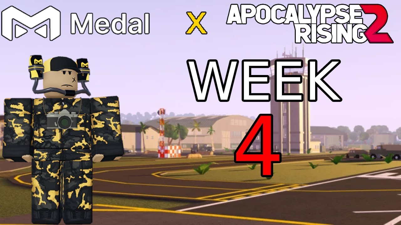 ~WEEK 4~ Medal x Apocalypse Rising 2 Event