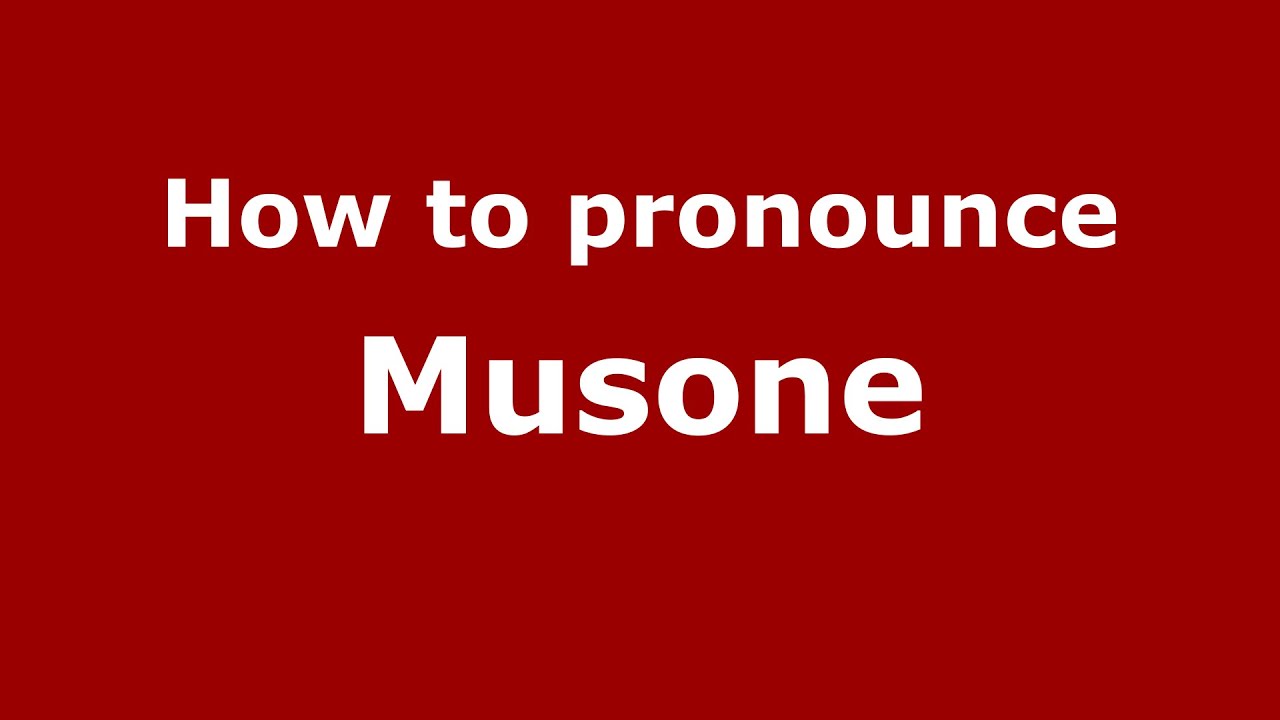 How to pronounce Musone (Italian/Italy)  - PronounceNames.com