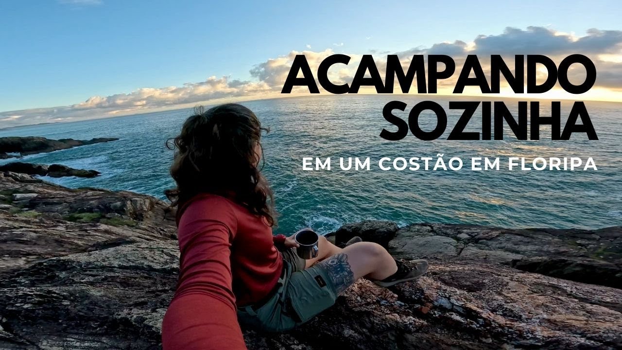 Acampando sozinha no costão entre Matadeiro e Lagoinha do Leste