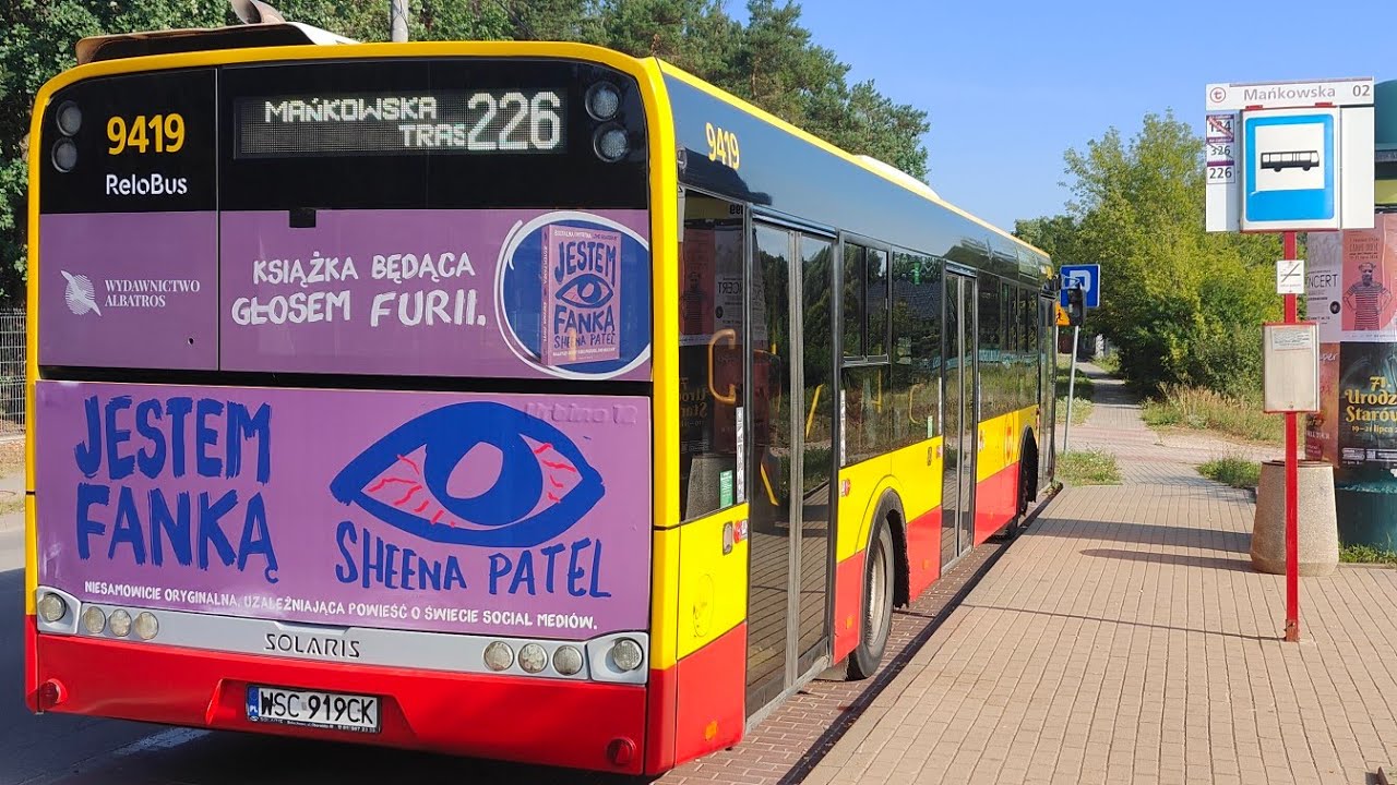 Linia 226 ( Trasa Zmieniona ) - Solaris Urbino 12 III #9419 ( ReloBus )