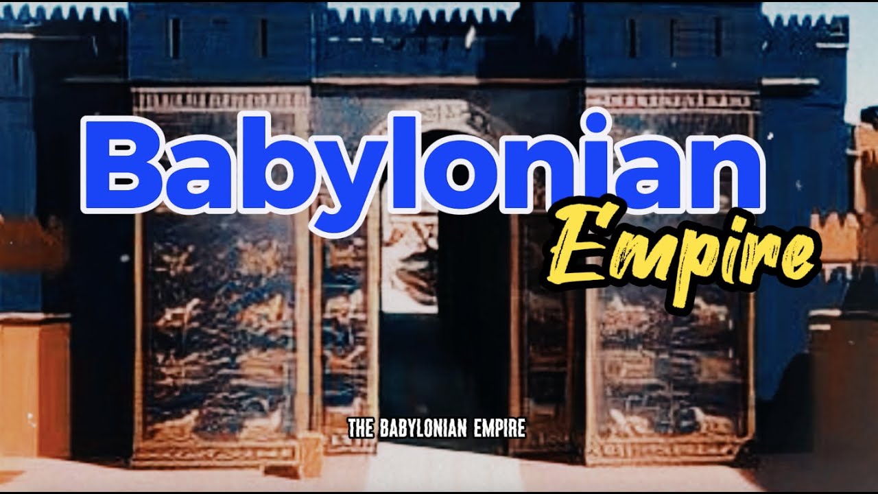 The Babylonian Empire
