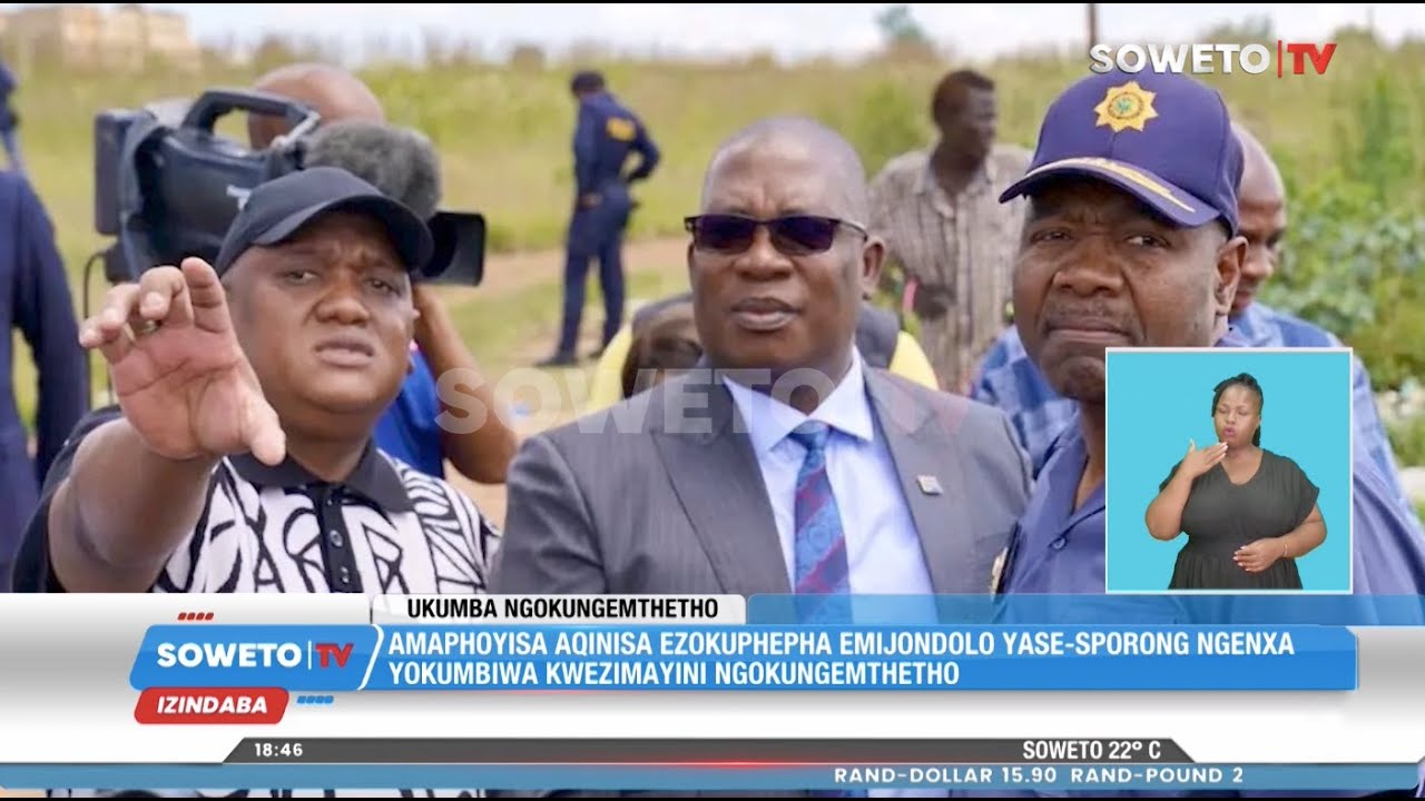 SOWETO TV NEWS | AMAPHOYISA AQINISA EZOKUPHEPHA EMJONDOLO YASE-SPORONG NGOKUMBIWA KWEZIMAYINI