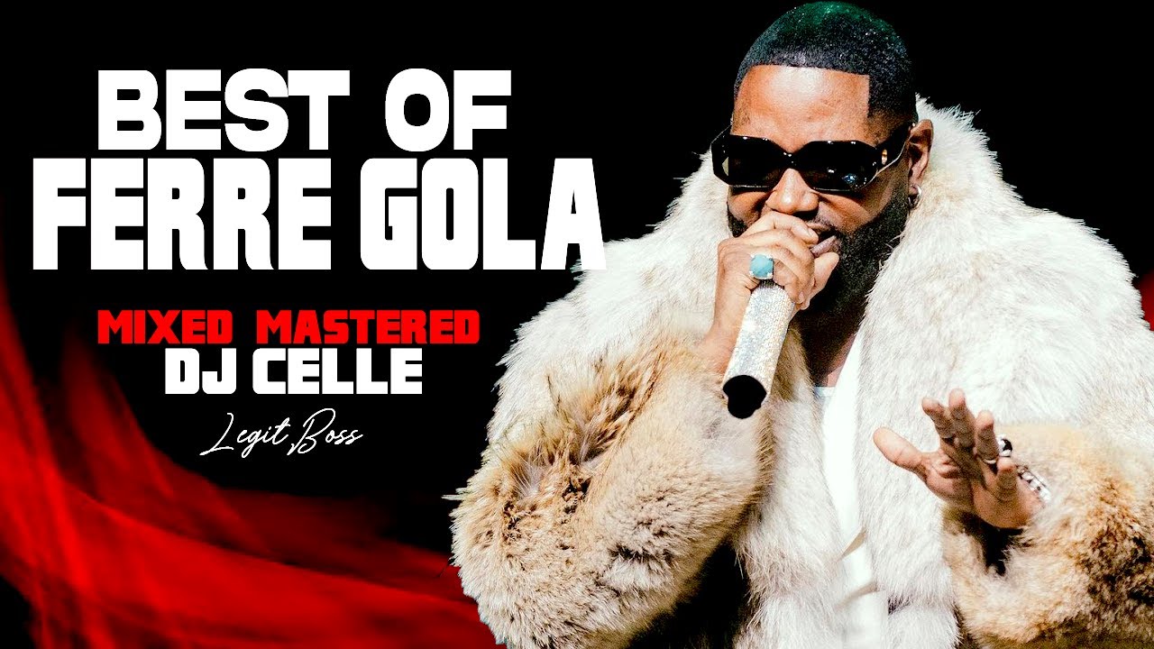 BEST OF FERRE GOLA - RHUMBA MIX - DJ CELLE Legit Boss
