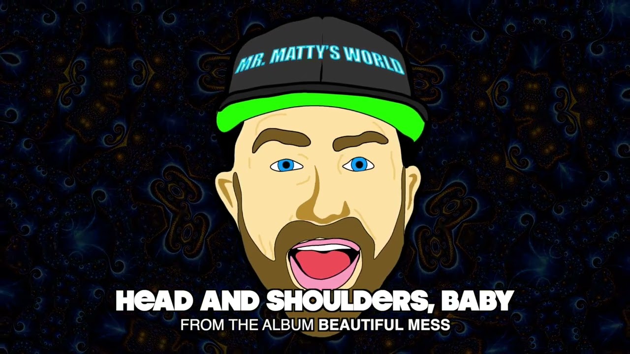 Mr. Matty's World • Head and Shoulders, Baby • Song For Kids