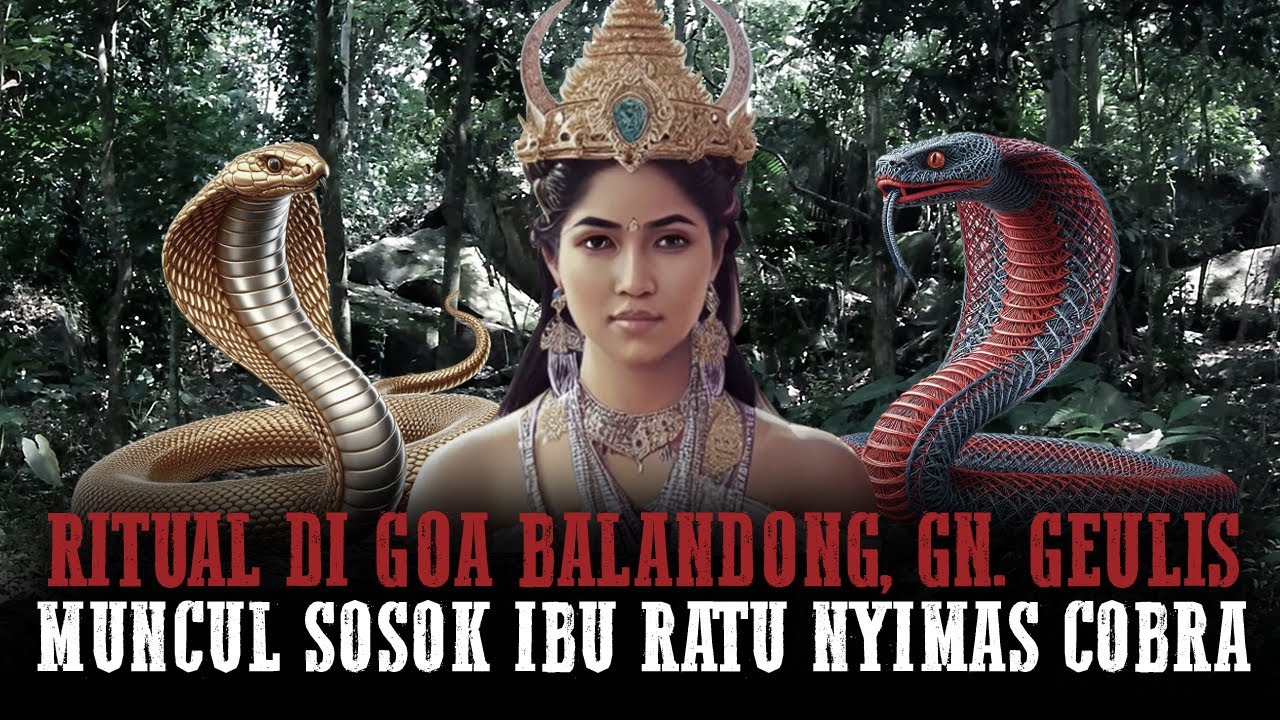 Menguak Misteri Pesugihan di Gn. Geulis Gua Balai dan Gua Balandong, Ibu Ratu Nyimas Cobra.....