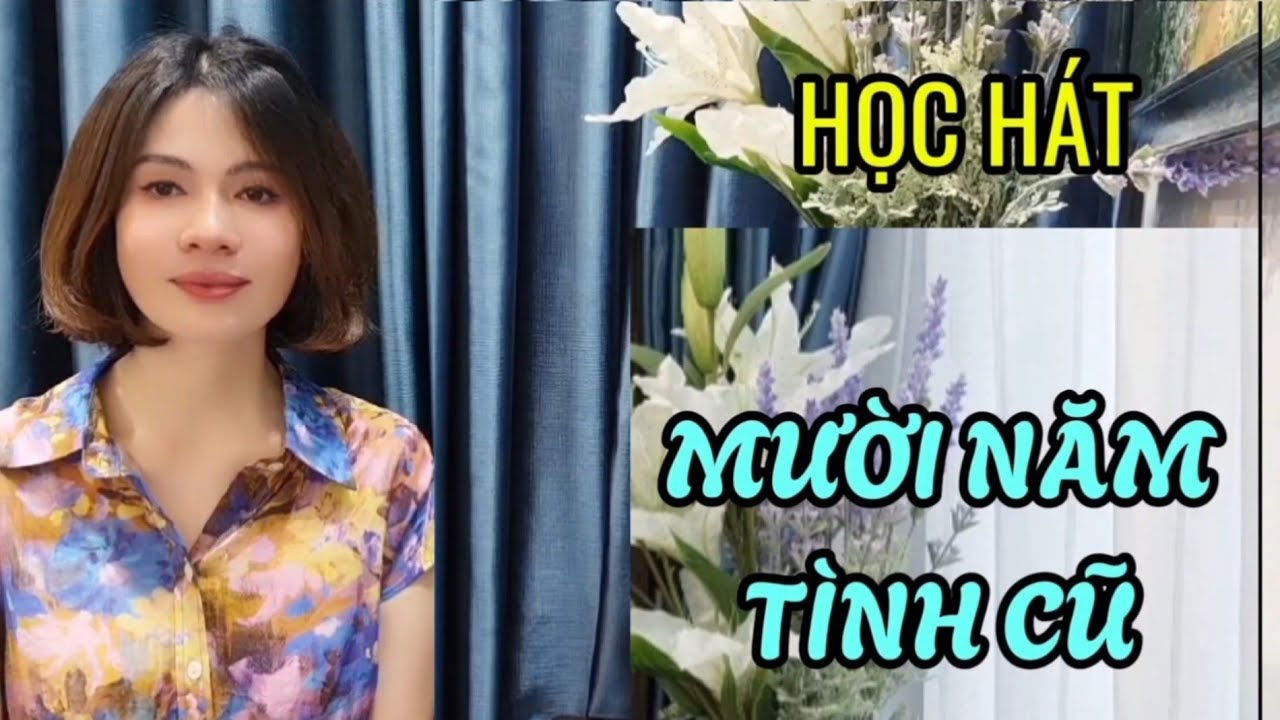 Học hát MƯỜI NĂM TÌNH CŨ - St: Trần Quảng Nam | Thanh nhạc Phạm Hương