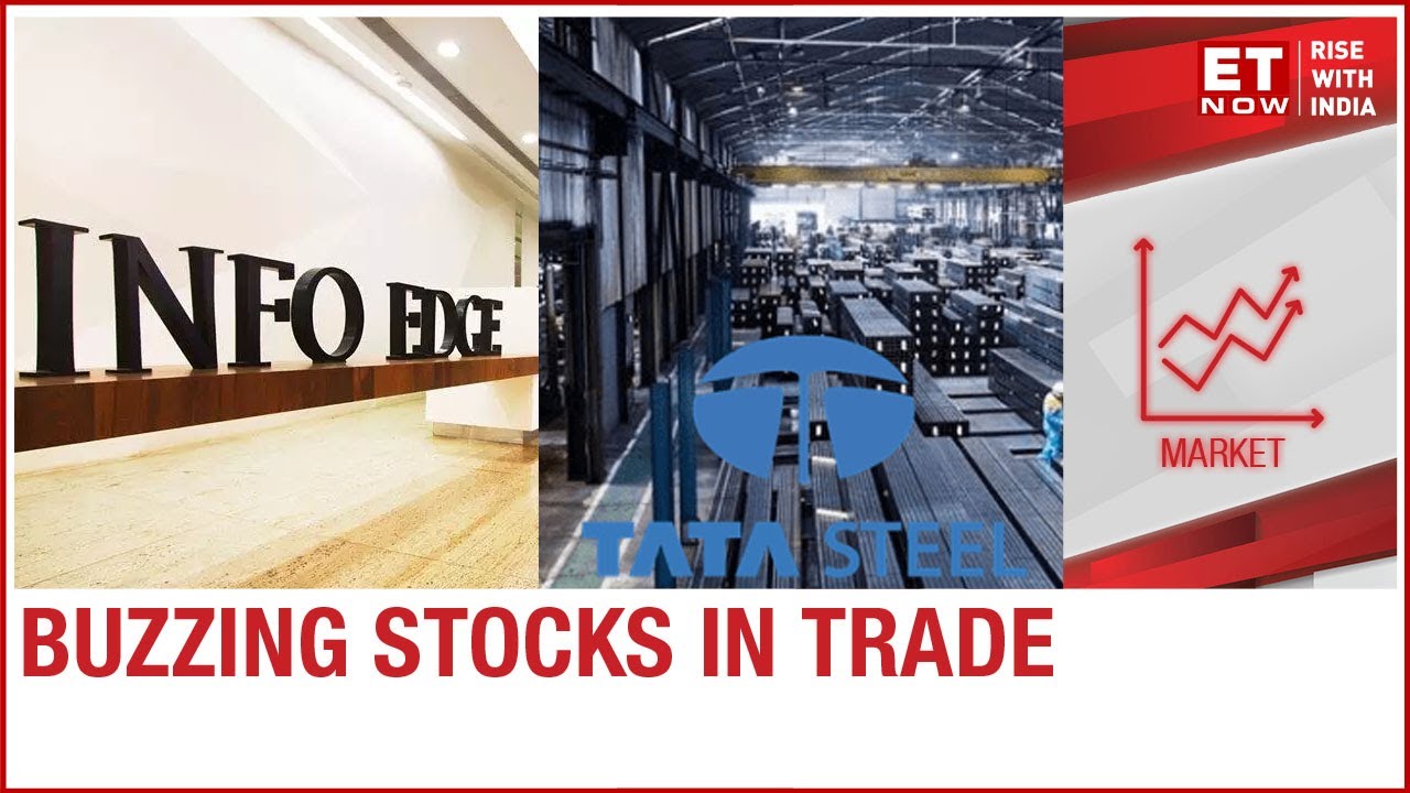 Infoedge, Tata Steel, Aegis Logistics are buzzing stocks in trade | 5 Aug