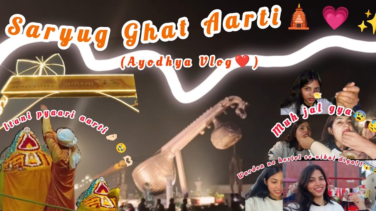 Ayodhya Vlog 2026🙏🏻|First Time at Saryu Ghat Aarti 🪔 | Ayodhya Diaries❤️ | Unexpected Hostel Drama 😳