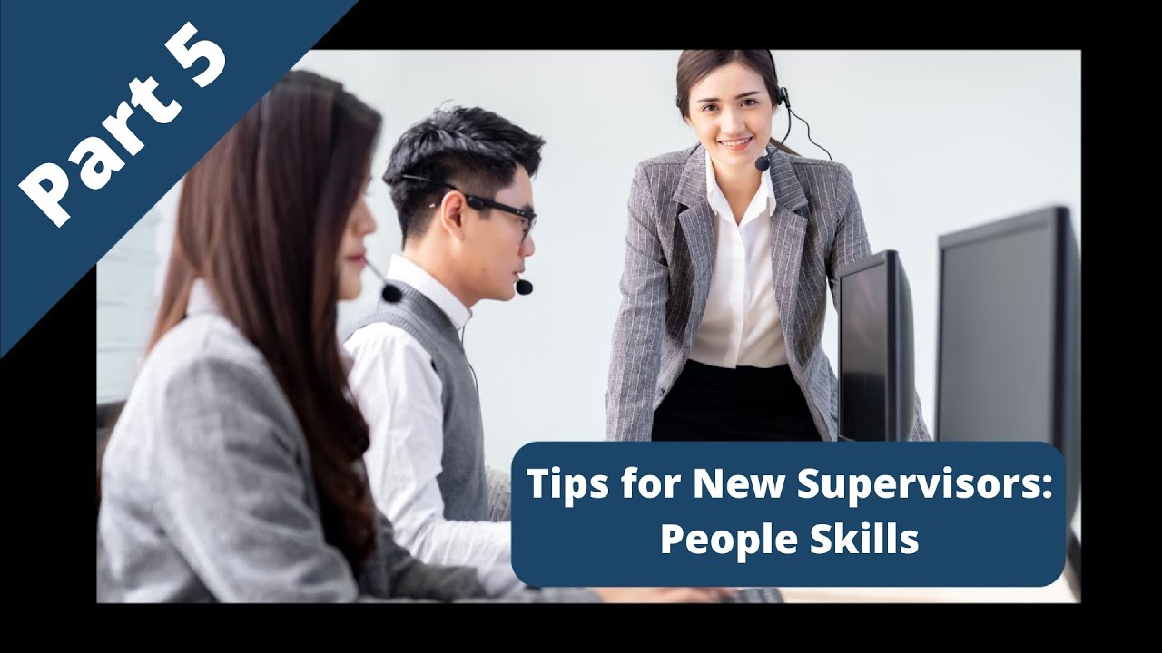 People Skills | 5 Tips For New Supervisors