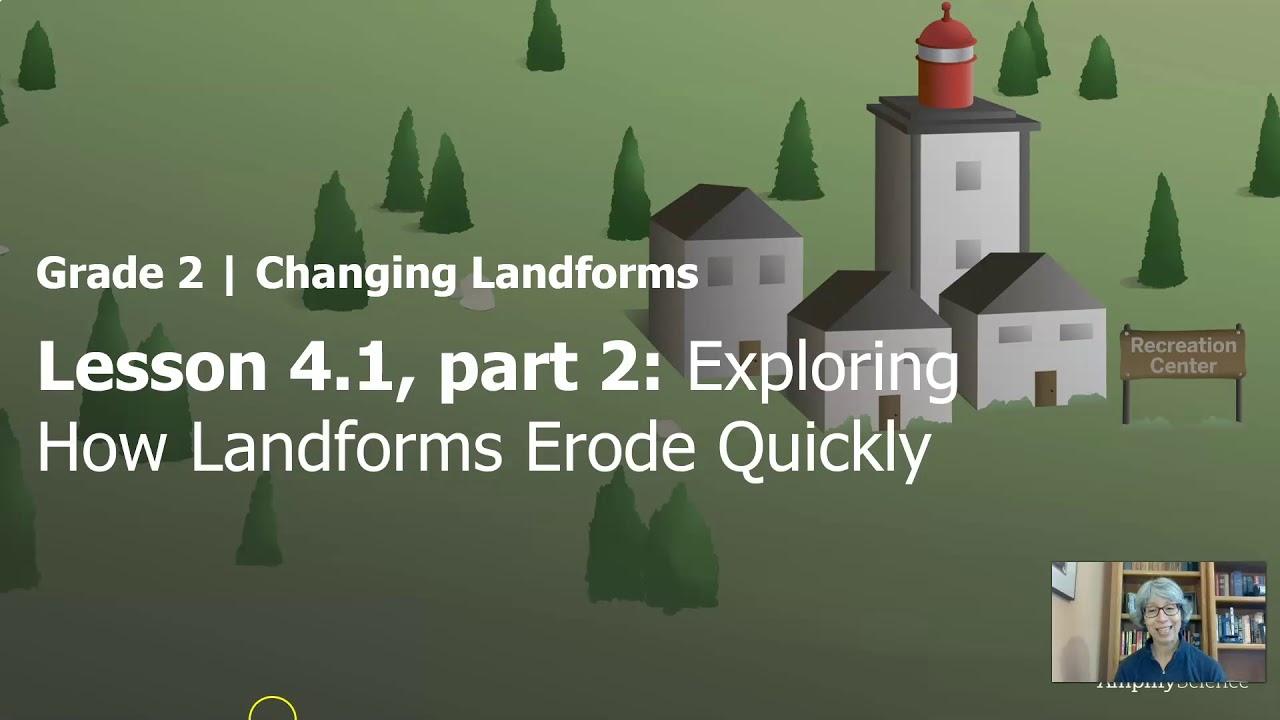 Science, 2nd Grade, 5/26, Exploring How Landforms Erode Quickly