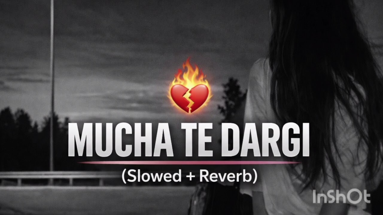 Mucha te dargi best (slowed+reverb)😈
