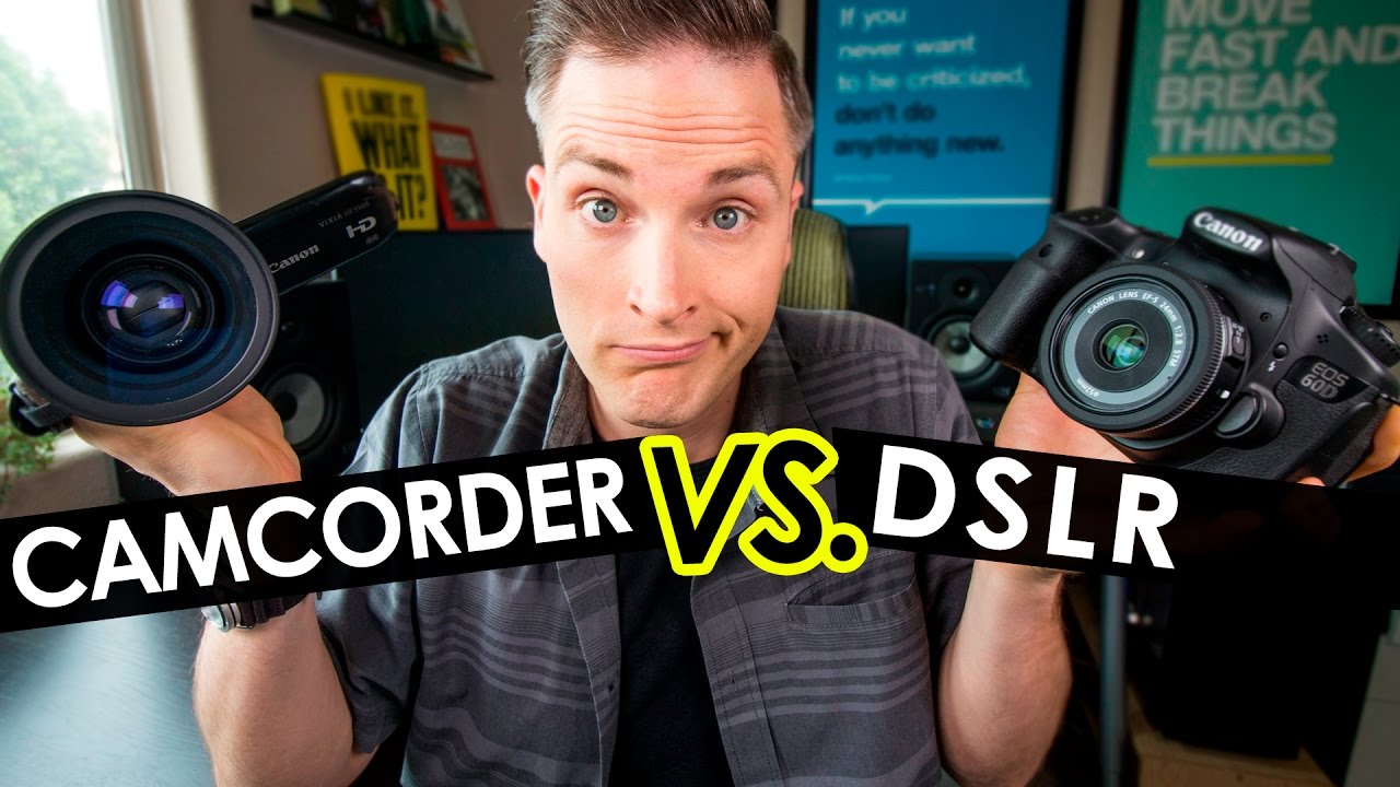 Camcorder VS. DSLR for Video, YouTube and Vlogging?