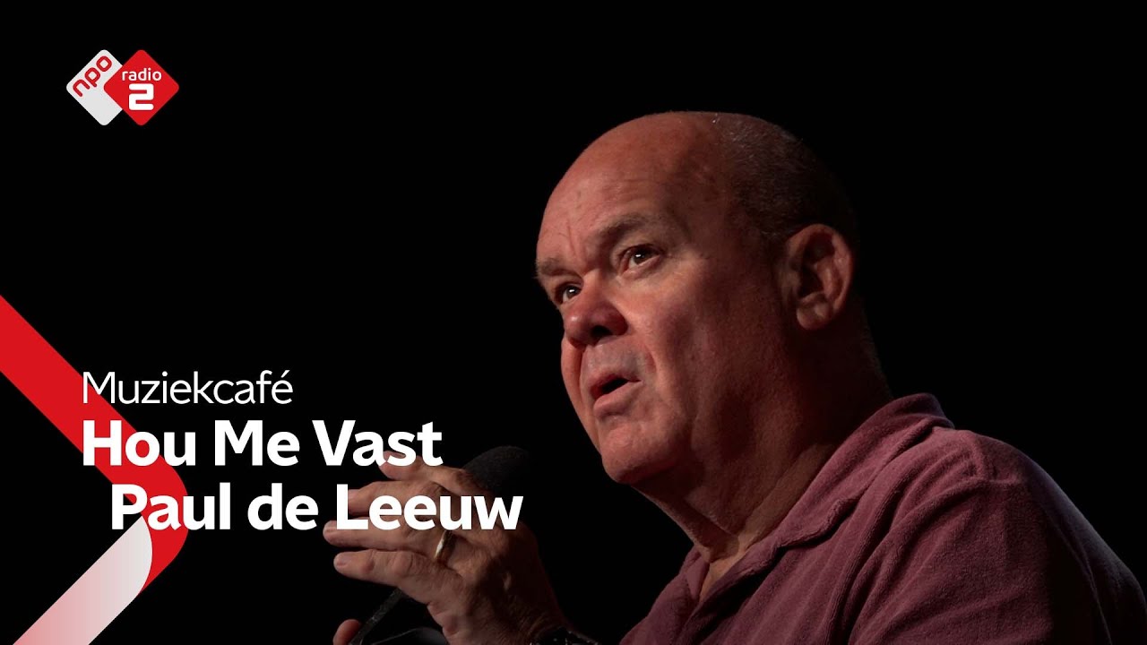 Paul de Leeuw - Hou Me Vast | NPO Radio 2